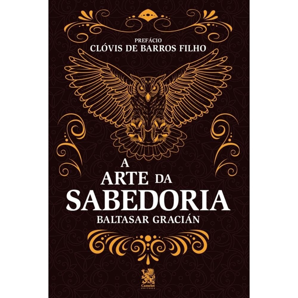 A Arte da Sabedoria: Edição com prefácio de Clóvis de Barros Filho livro lojaVP 071