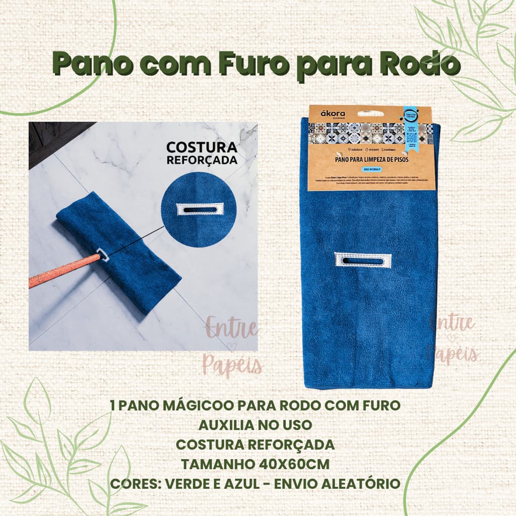 Pano Limpa Piso Akora com Furo para Rodo | 1, 2 ou 3 un