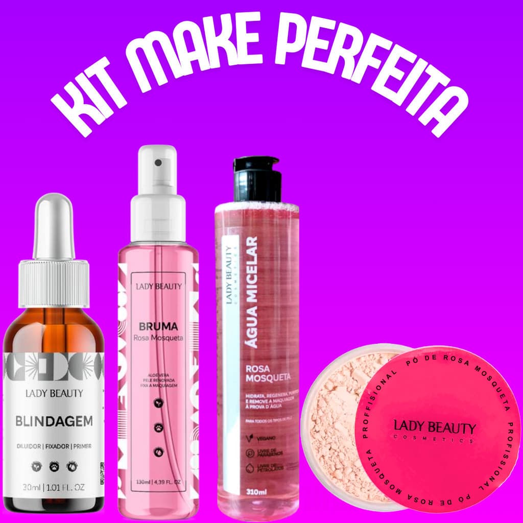 Kit Blindagem De Maquiagem + Bruma Fixadora RMosqueta + Água Mic Rosa Mosqueta + Pó Rosa Lady Beauty
