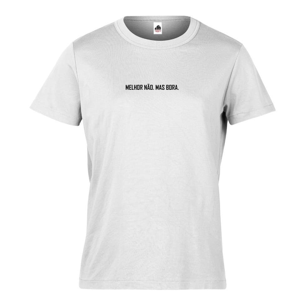 Camiseta Camisa Frase Melhor Nao Mas Bora 100% Algodão Top