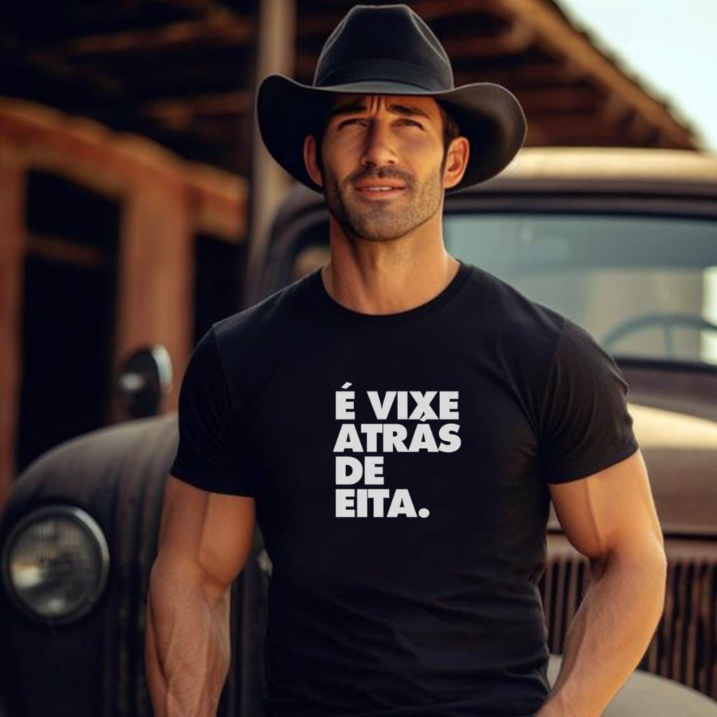 Camiseta Masculina 100% Algodão, Camisa Country "É Vixe Atrás de Eita
