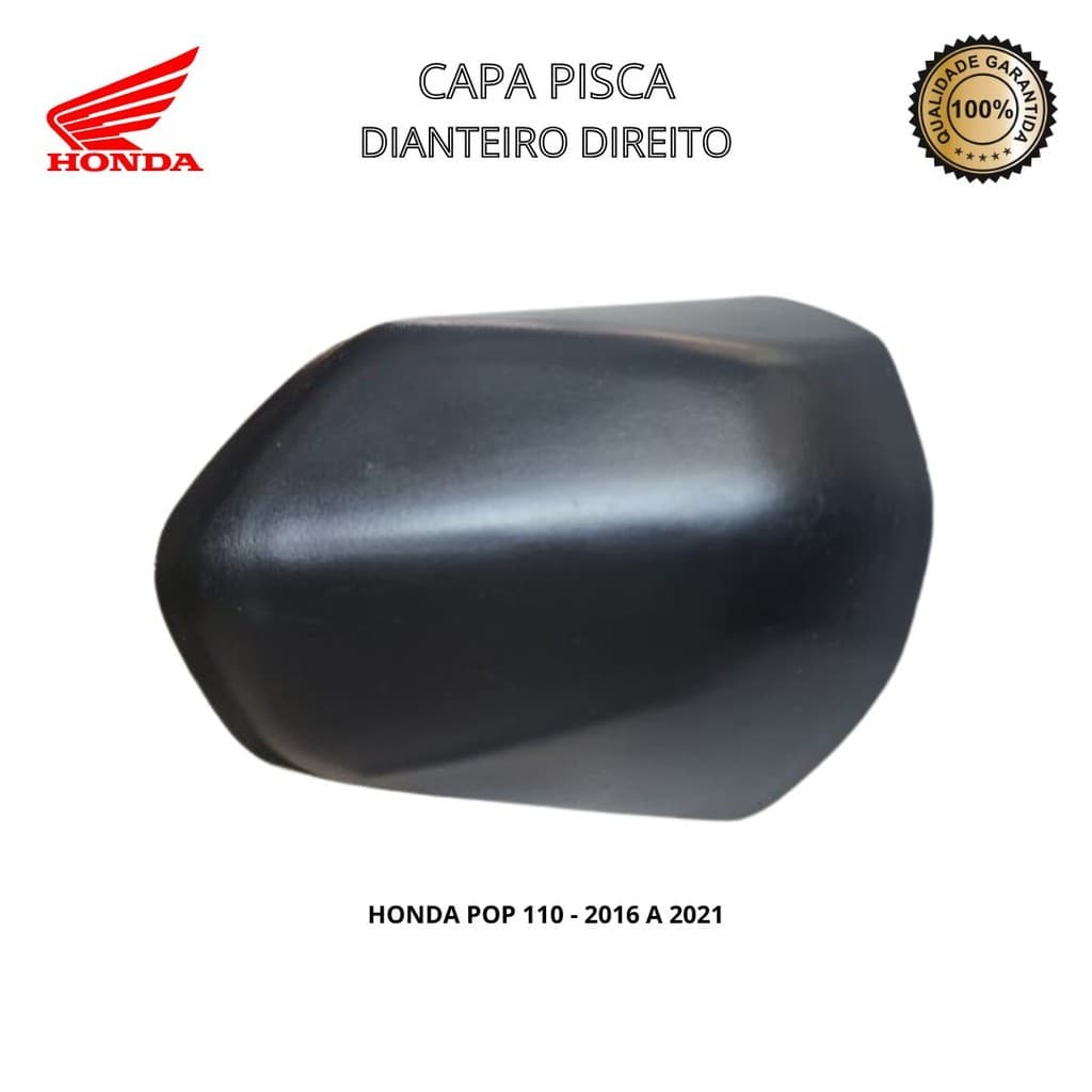 Capa Pisca Dianteiro Direito Pop 110 2016 A 2021
