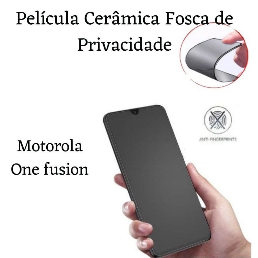 Kit Película Cerâmica Fosca Privacidade Motorola Moto One Fusion