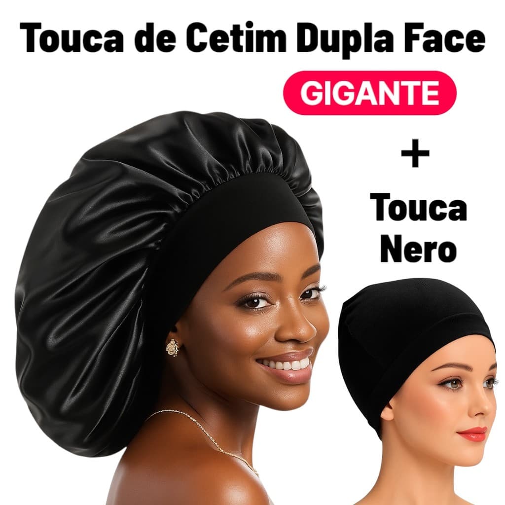 Touca de Cetim Dupla Face Gigante + Touca Nero | Anti Frizz | Cacheados, Crespos, Tranças e Box Braids