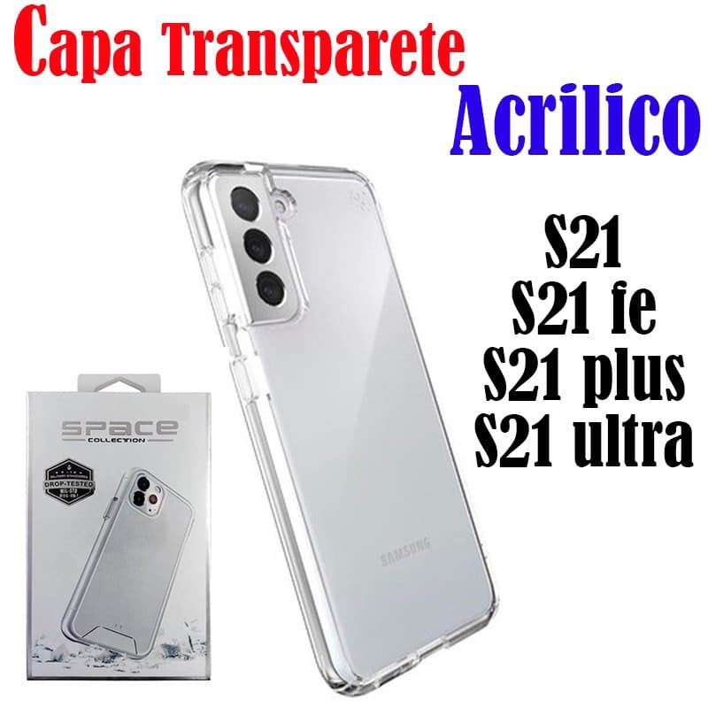 Capinha Space Acrílico Transparente Samsung S21/S21 PLUS/S21 FE/S21 ULTRA/S22/A35/A55 Protetora Anti Amarelo