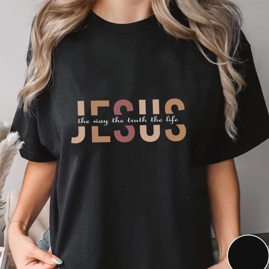 Camiseta Unissex Algodão Gospel Crista Jesus The Way The Truth The Life