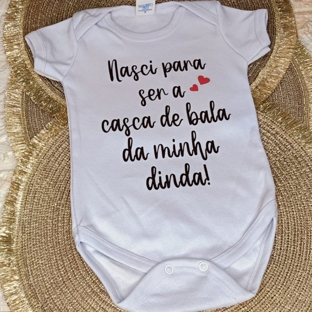 Body Casca De Bala Body Infantil Estampo Nasci Para Ser Casca De Bala Da Dinda 100 por cento Algodão