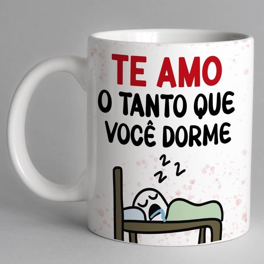 Caneca dia dos Namorados Personalizada Porcelana -Te Amo Do Tanto Que Você Dorme