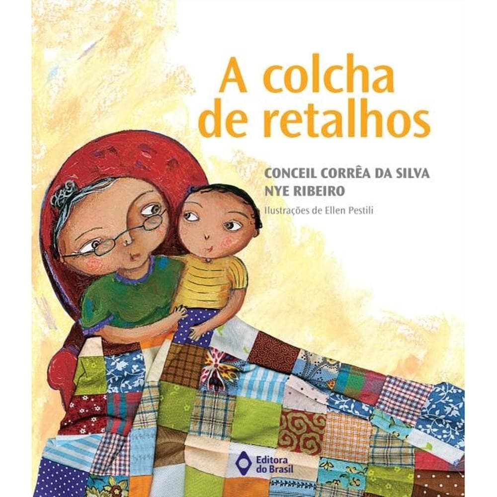 LIVRO A COLCHA DE RETALHOS | AUTORA VALÉRIE BYLINSKI | EDITORA DO BRASIL