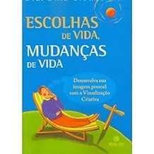 Escolhas De Vida, Mudanças De Vida Dina Glouberman