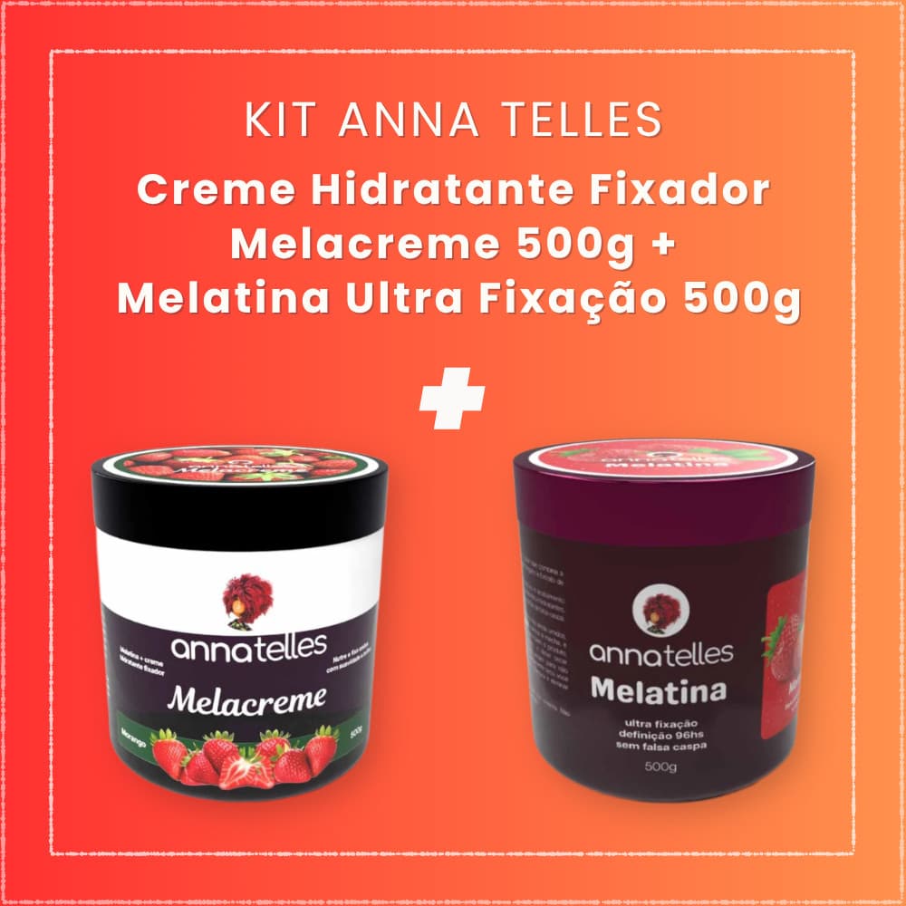 Kit Anna Telles Creme Hidratante Fixador Melacreme 500g + Melatina Hair 500g Ultra FIxação