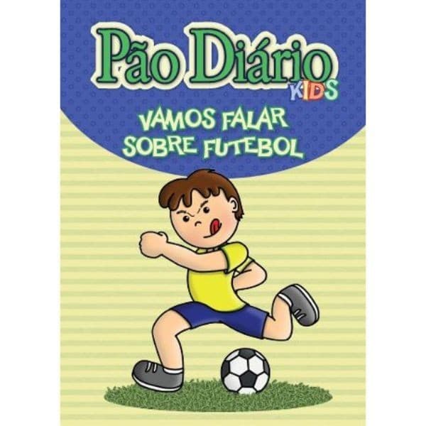 Livro infantil - Devocional Pão Diário Kids - Vamos falar de futebol - Capa Brochura