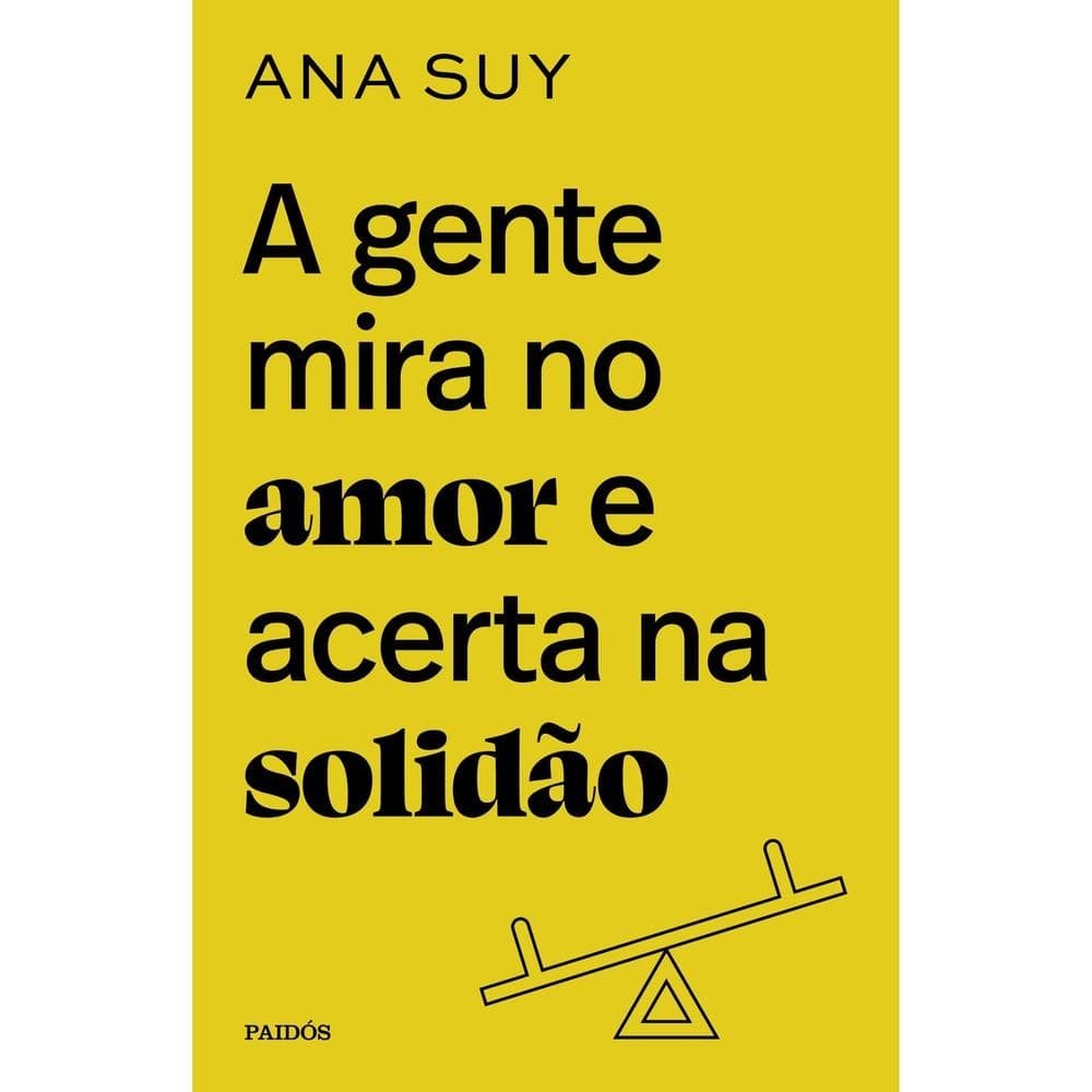 A gente mira no amor e acerta na solidão