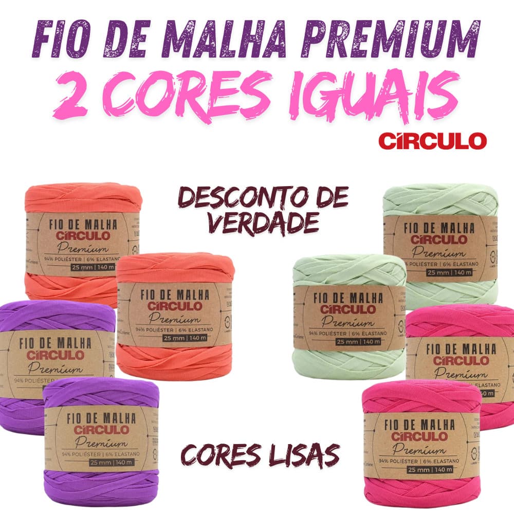 Fio de Malha Premium Círculo 25mm 270g–Kit Com 2 Cores Iguais. Promoção de Verdade!!!