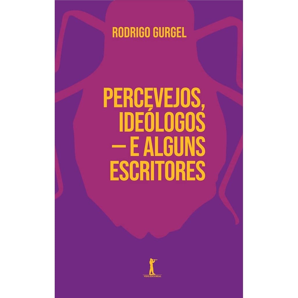 Percevejos, Ideólogos - E Alguns Escritores de Rodrigo Gurgel 6984420