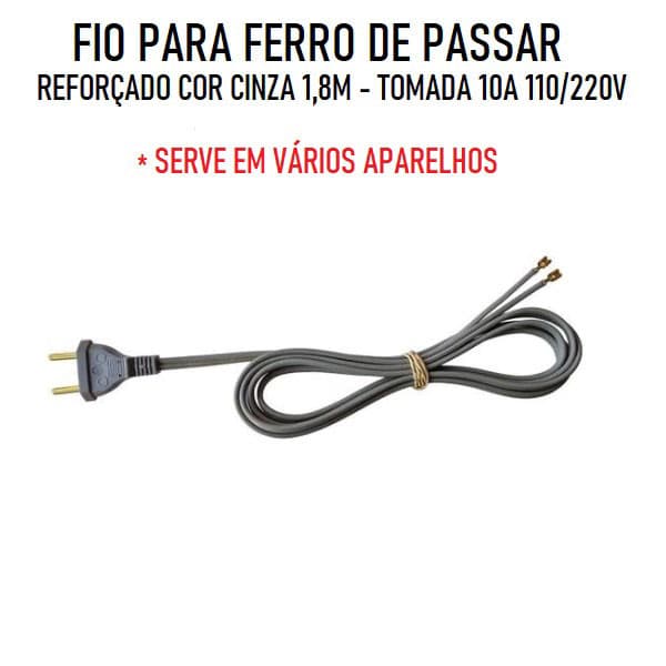 FIO PARA FERRO DE PASSAR REFORÇADO COR CINZA 1,8M - TOMADA 10A  110/220V - SERVE EM VÁRIOS APARELHOS