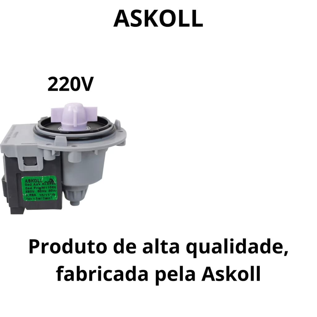 BOMBA 220v DE DRENAGEM COMPATÍVEL BRASTEMP ELECTROLUX ASKOLL UNIVERSAL BWK11 BWK12 BWG11 CWL10 LTE12
