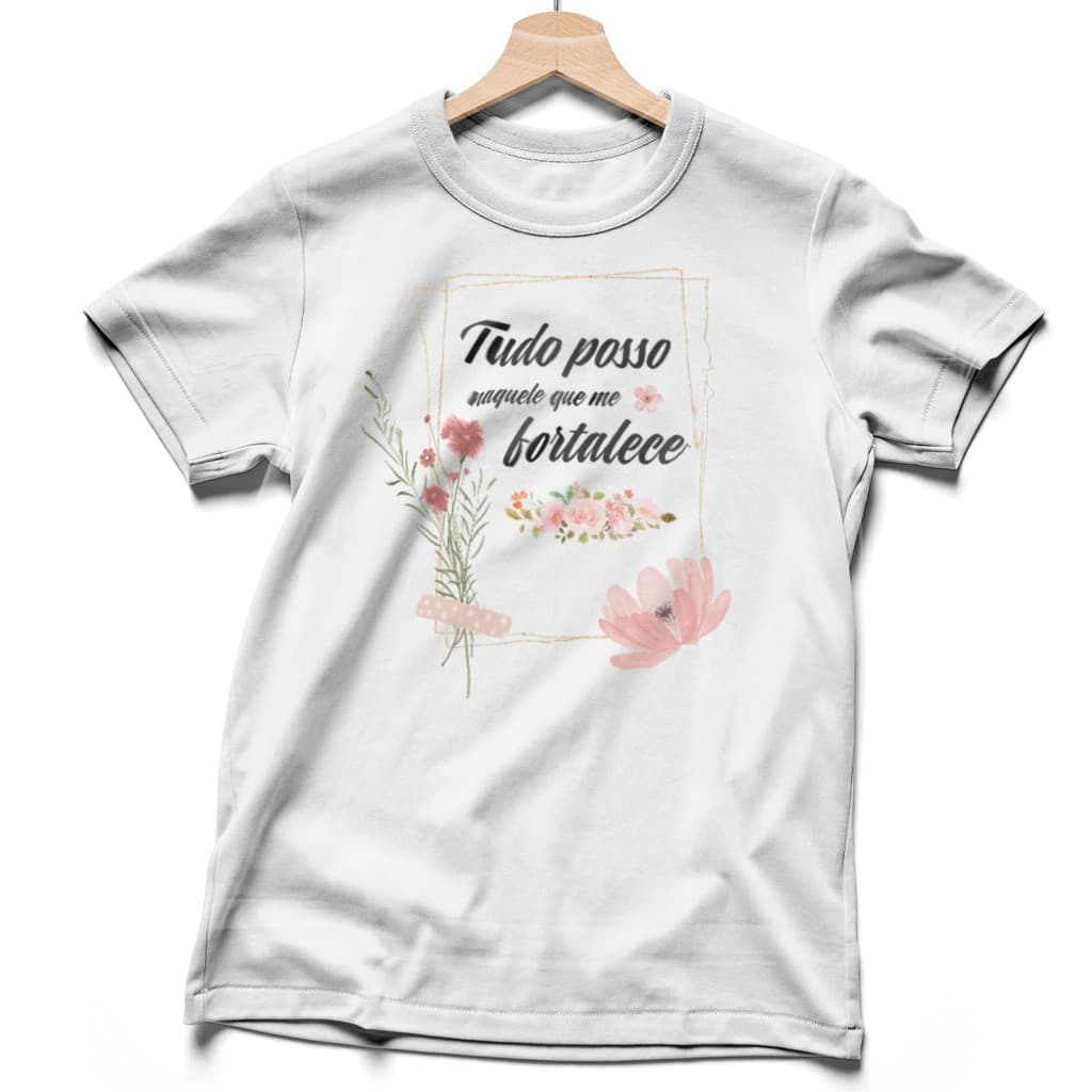 Camiseta Cristã Feminina - Tudo posso naquele que me fortalece