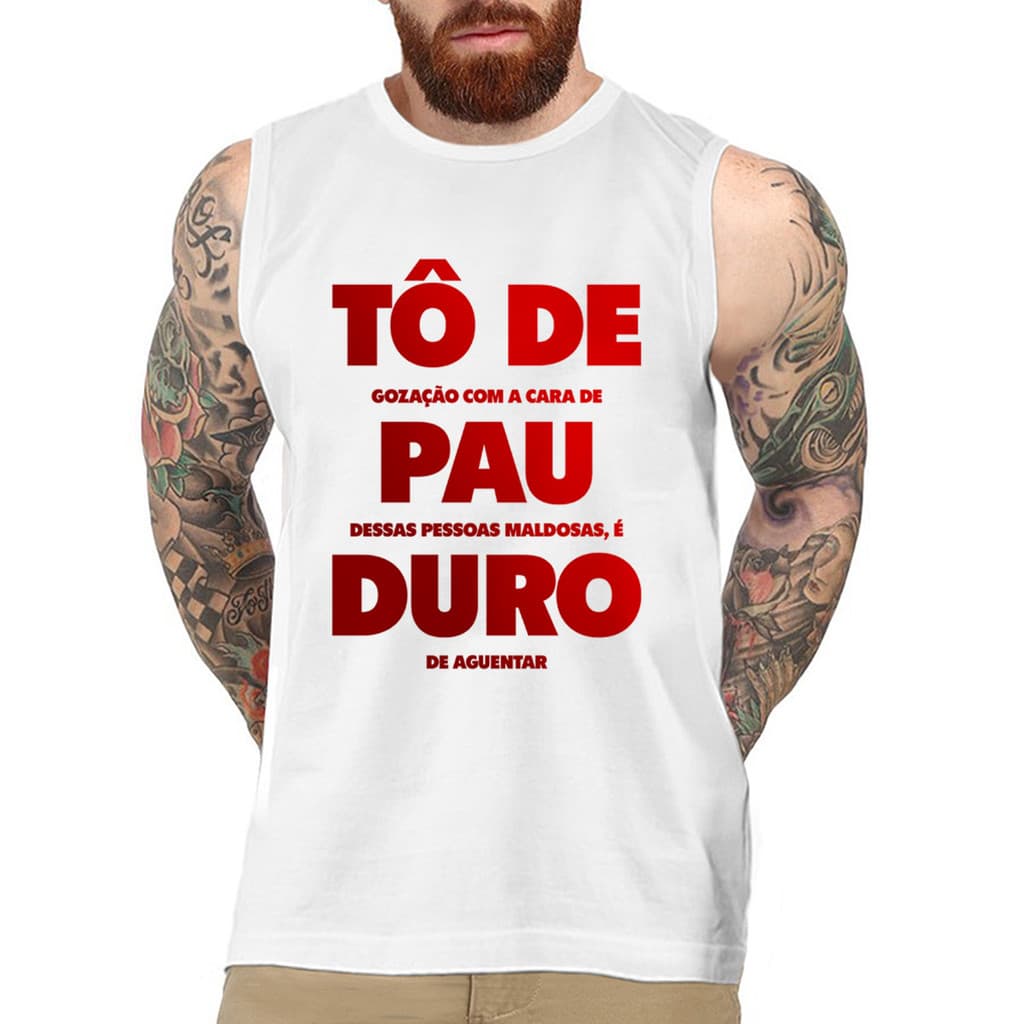 Camiseta Regata Masculina Frases Engraçadas To de P Duro Zoeira Memes Humor Moda T-shirt Blusas Camisa Machão