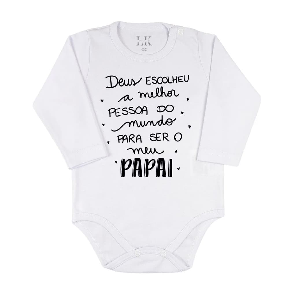 Body Bebê Frases Deus Escolheu a melhor pessoa do mundo para ser o meu papai Algodão fio Egípcio