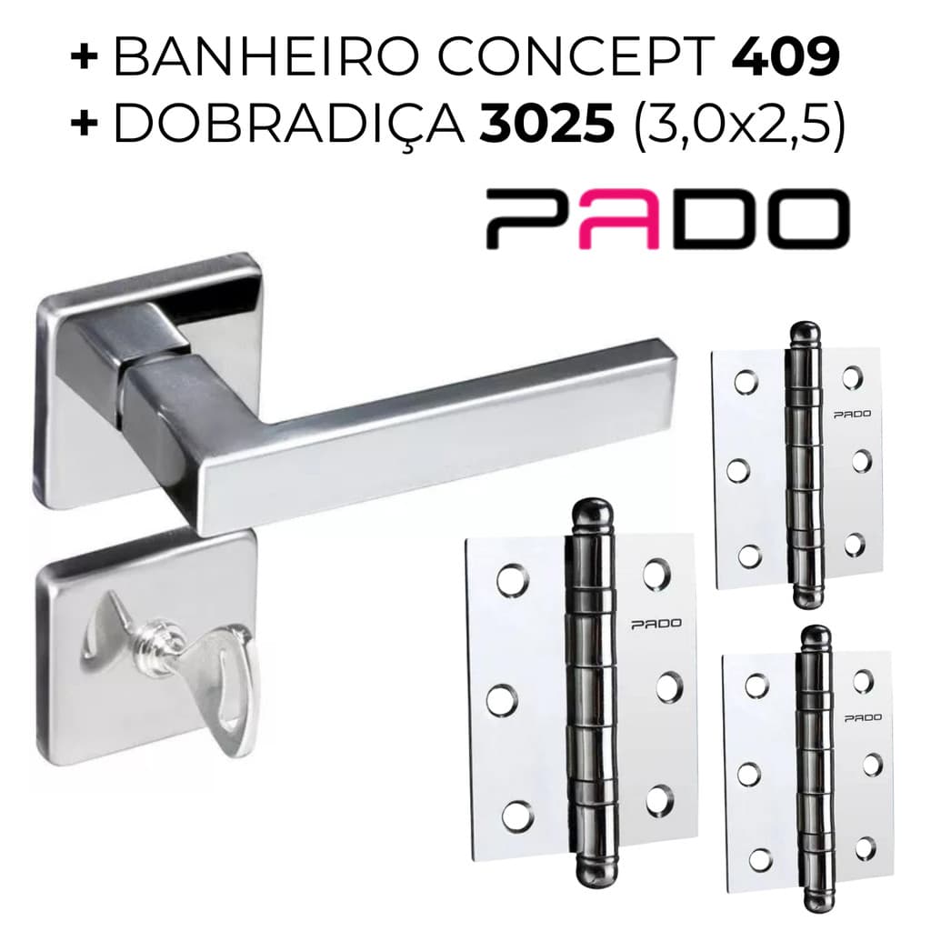 Kit Dobradiça 3025 e Fechadura Banheiro Chave Fixa Pado Concept 409 Máquina 40mm Cromado