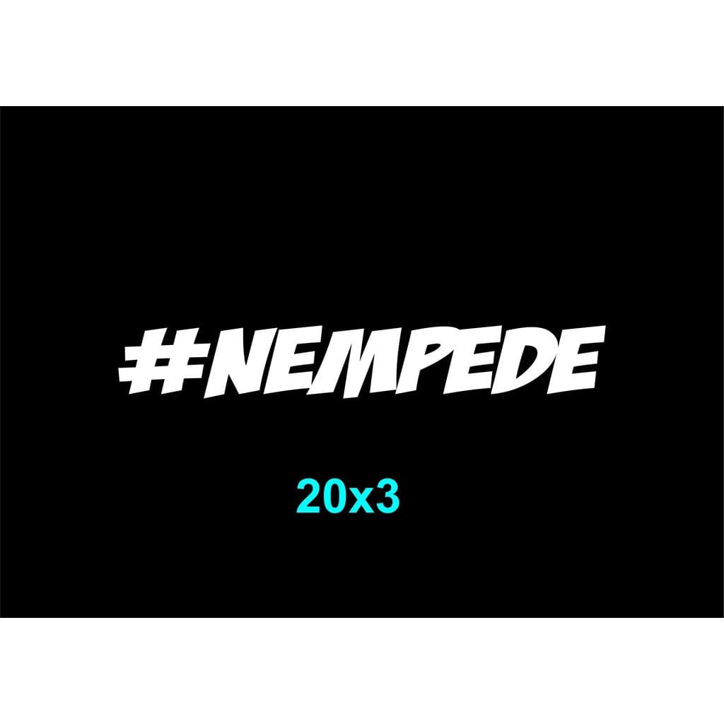 Adesivo #NEMPEDE  Para Viseira Capacete Moto Tanque Carro Caminhão 20CM