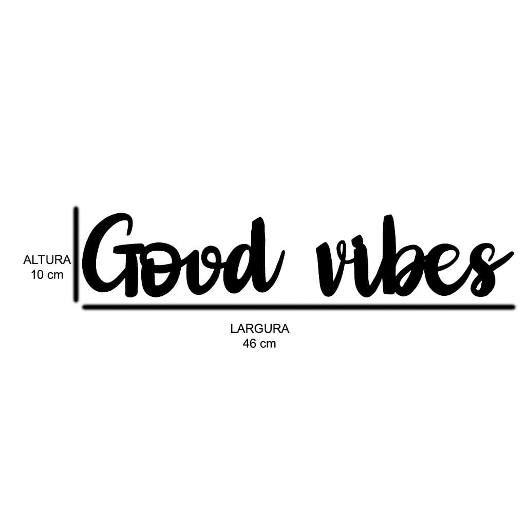 Quadro Letreiro de Parede Good Vibes Autocolante em MDF 3mm Preto
