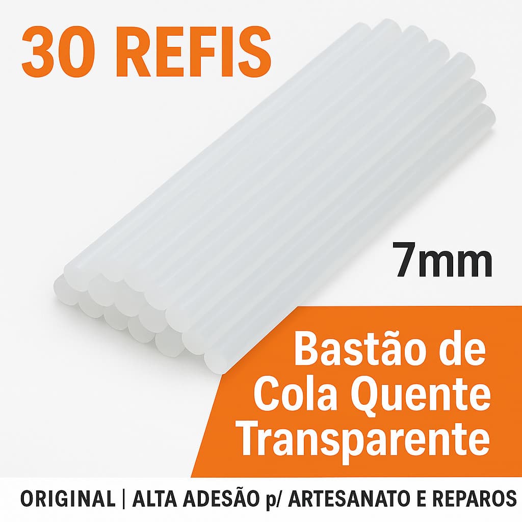 Kit 30 Refis Cola Quente 7mm – Transparente | Bastões Originais p/ Artesanato