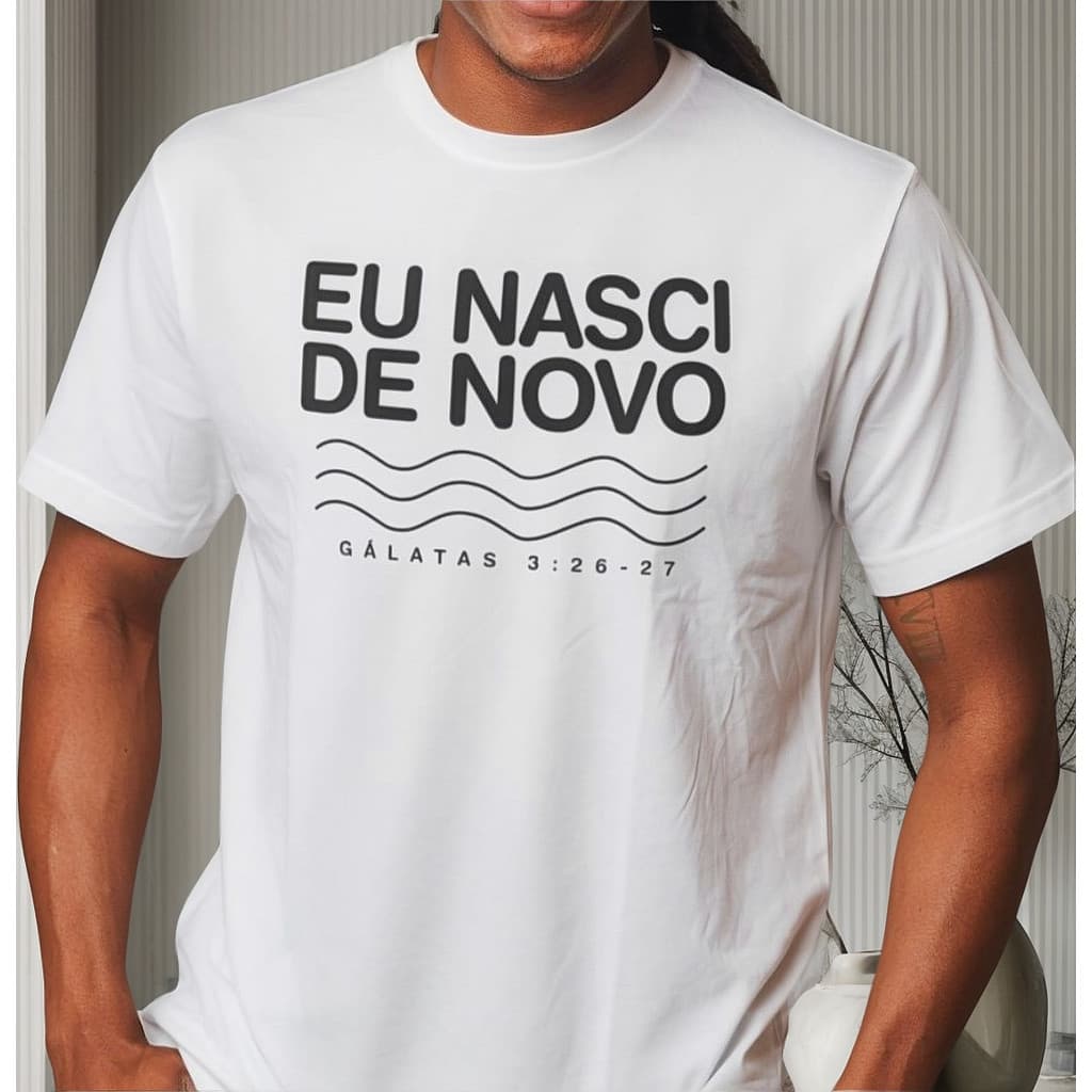 Camiseta Para Batismo Evangélico Nasci De Novo Promoção