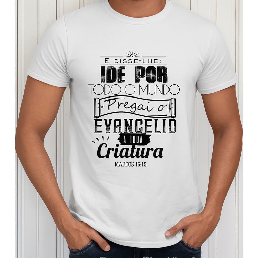 Camisa E Disse-lhe Ide Por Todo O Mundo Religiosa Gospel