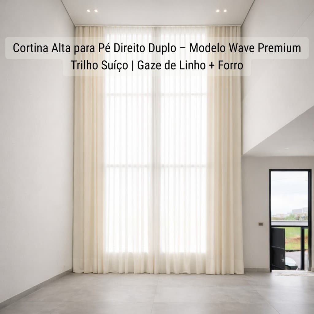 Cortina Alta para Pé Direito Duplo Wave Premium Trilho Suíço | Gaze de Linho + Forro microfibra