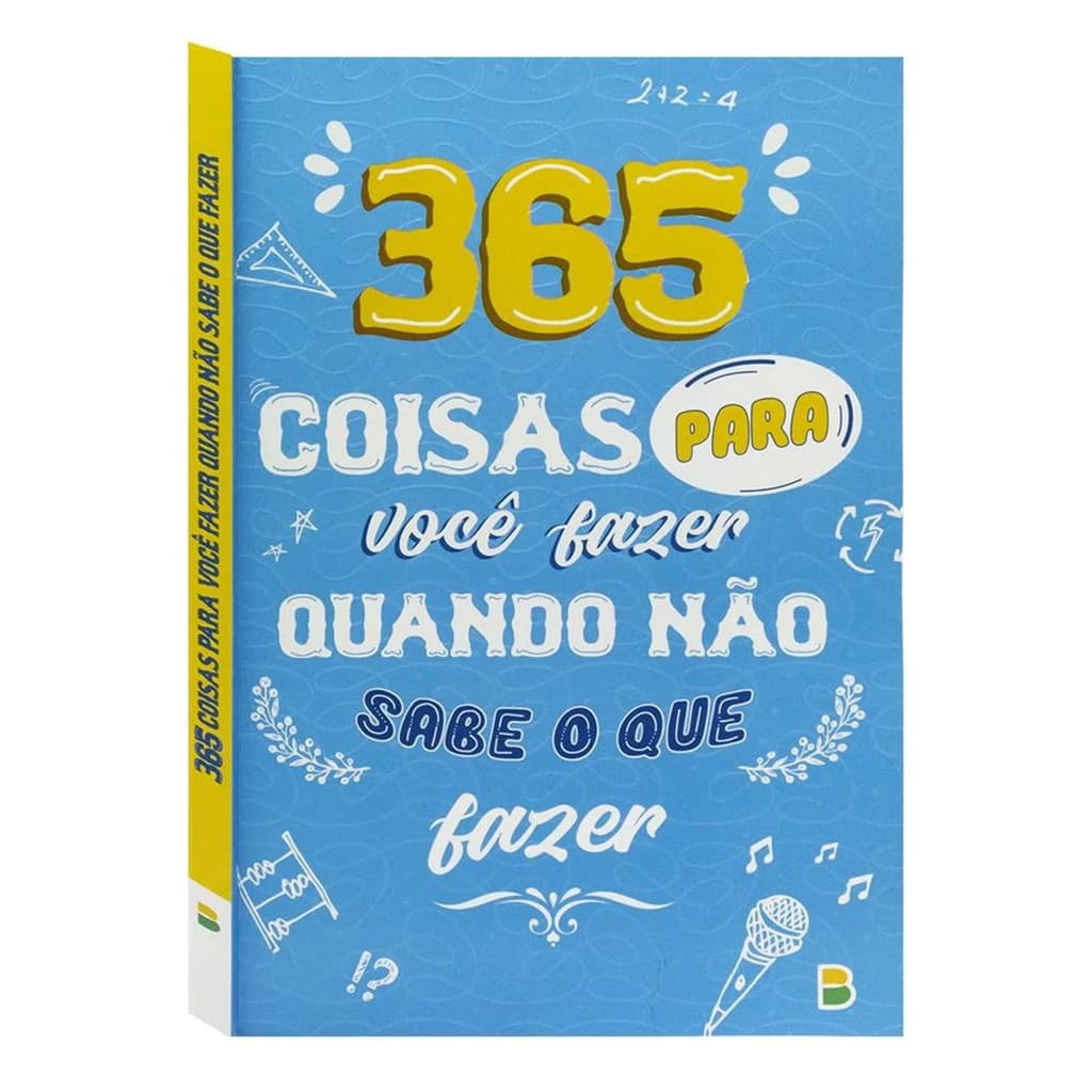 Livro 365 Coisas para você fazer quando não sabe o que Fazer - Todo Livro