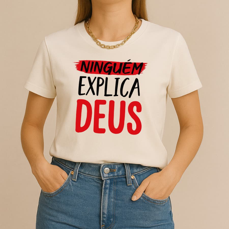 Camiseta Feminina Cristã Estampa Ninguém Explica Deus Passeio Academia Caminhada