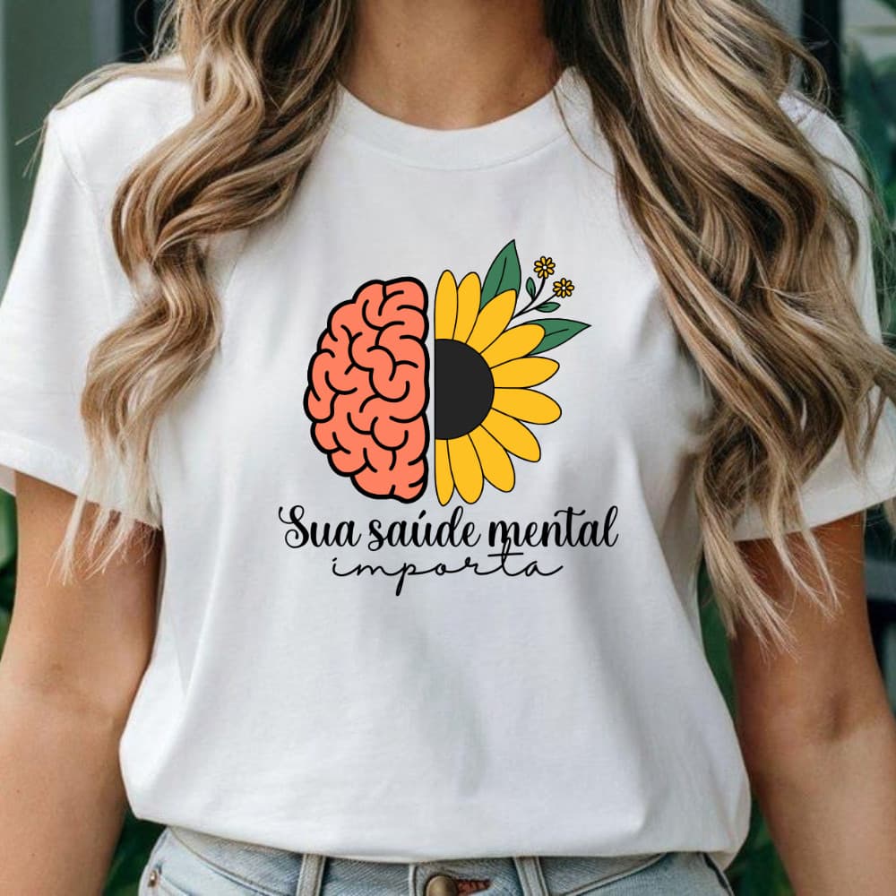 Camiseta Saúde Mental Importa estampa Cerebro Flor terapia Psicologia Psicóloga 100% algodão