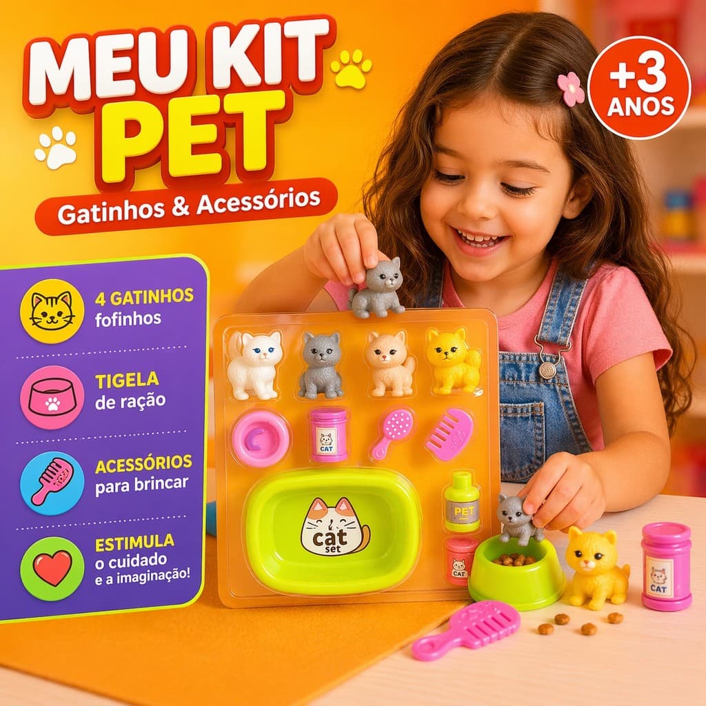 Kit Pet Gatinhos com Acessórios – Brinquedo Educativo e Divertido para Crianças +3 Anos