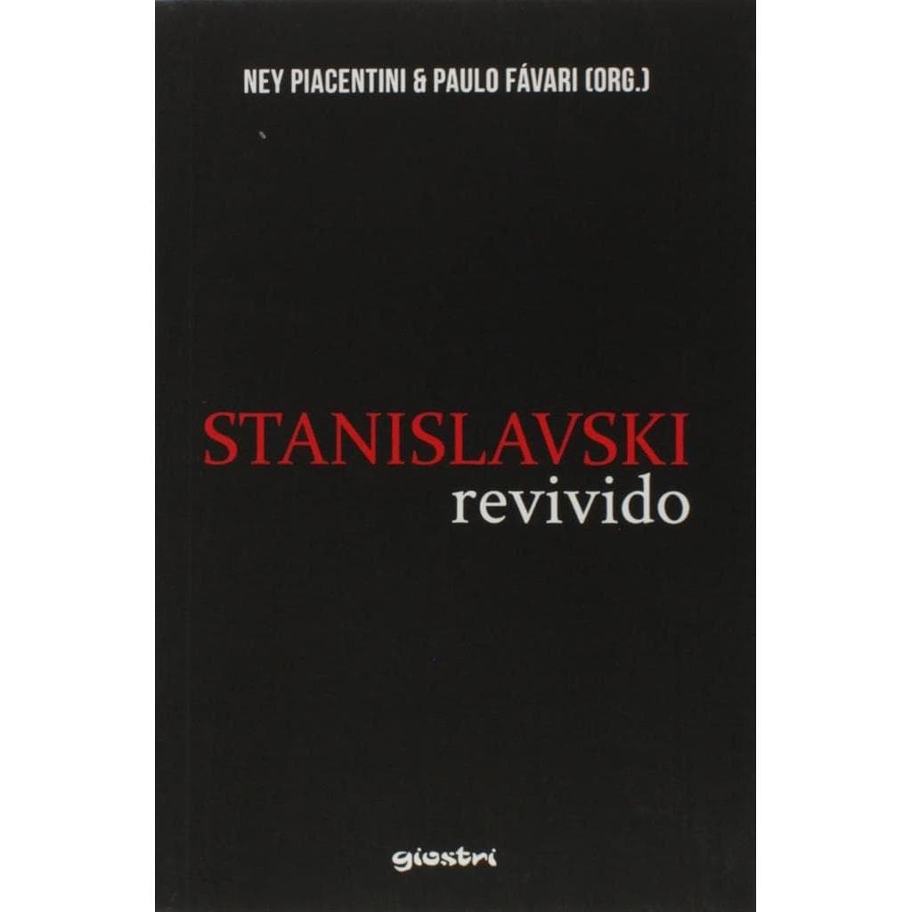 STANISLAVSKI REVIVIDO autor ORGS. NEY PIACENTINI / PAULO FÁVARI