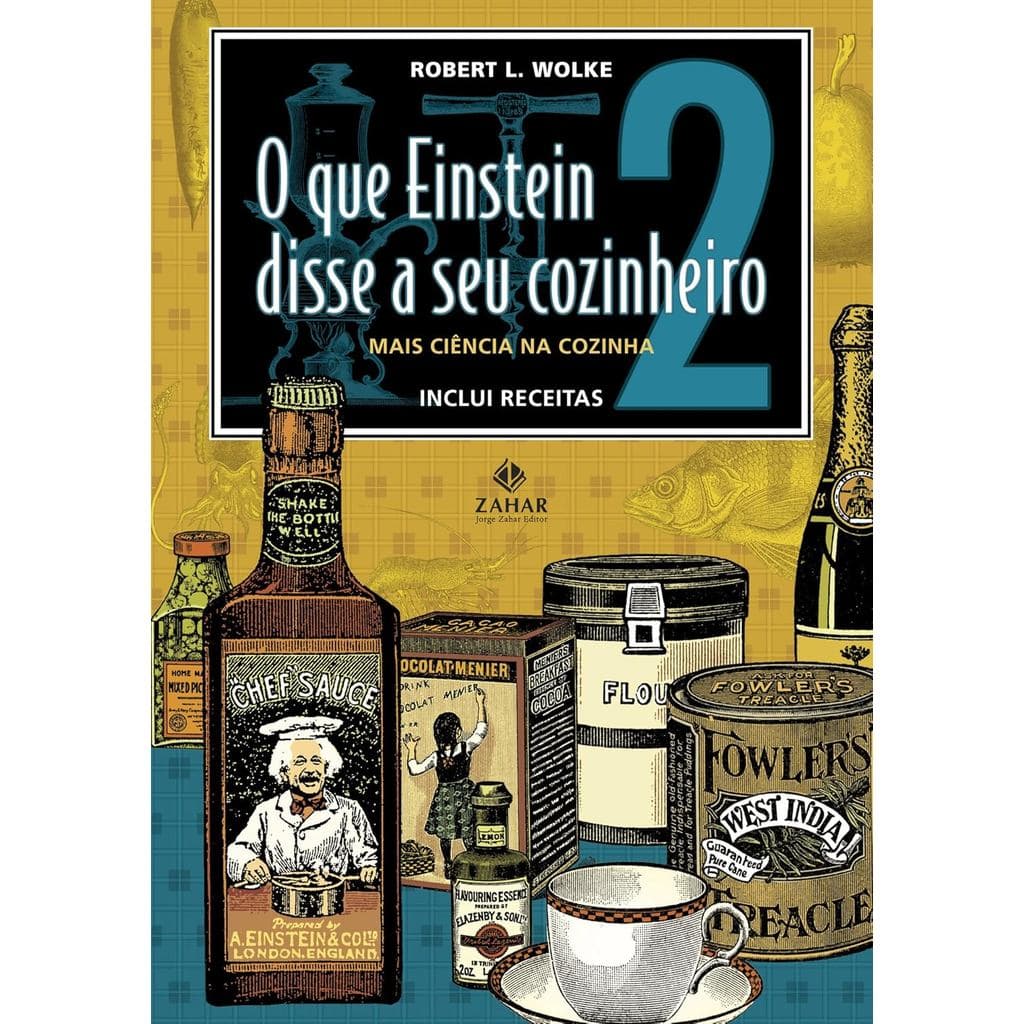 O que Einstein disse a seu cozinheiro - vol. 2: Mais ciência na cozinha - USADO