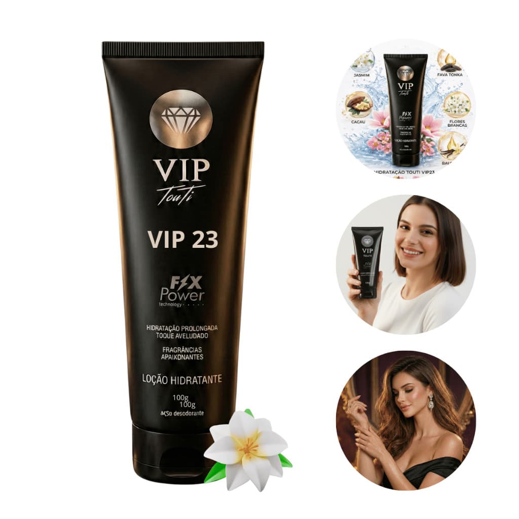 Hidratante Corporal Touti VIP 23 Fix Power - Alta Fixação- Feminino