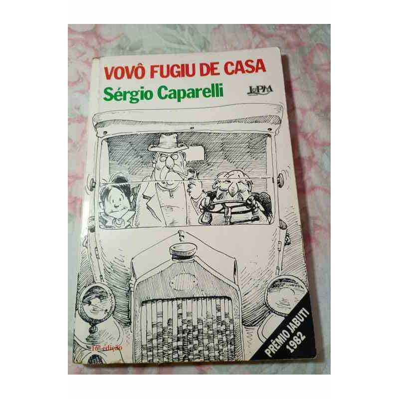 Vovô Fugiu de Casa (autografado) autor Sérgio Caparelli