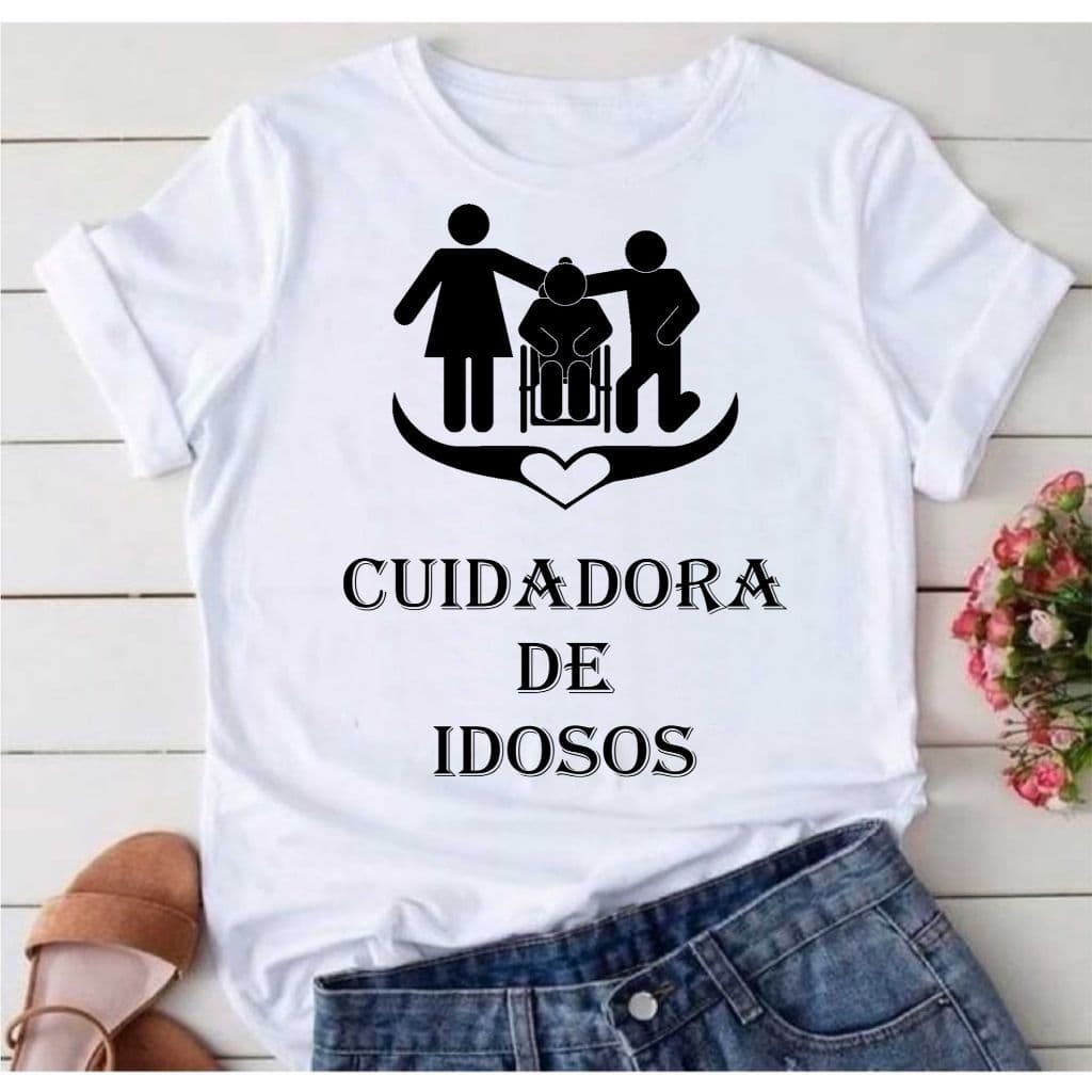 Camiseta camisa feminina para cuidadora de idosos estampada 100% algodão trabalho dia a dia lazer casual