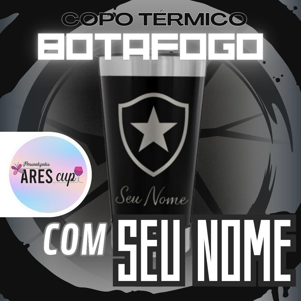 Copo Do Botafogo Com Seu Nome Térmico C/tampa E Abridor 473ml