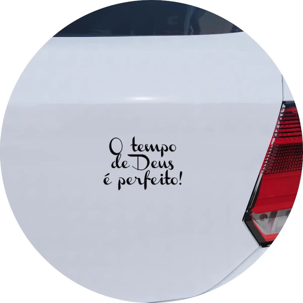 Adesivo Carro Moto Vidro Frase O Tempo De Deus É Perfeito!