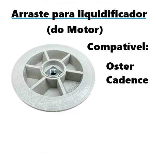 Arraste do Motor do Liquidificador Oster / Cadence (Compatível)