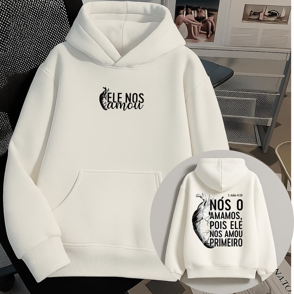 Moletom Canguru Feminino Estampa Ele nos amou Moda Evangelica Cristã 100% Algodão Blusa de Frio