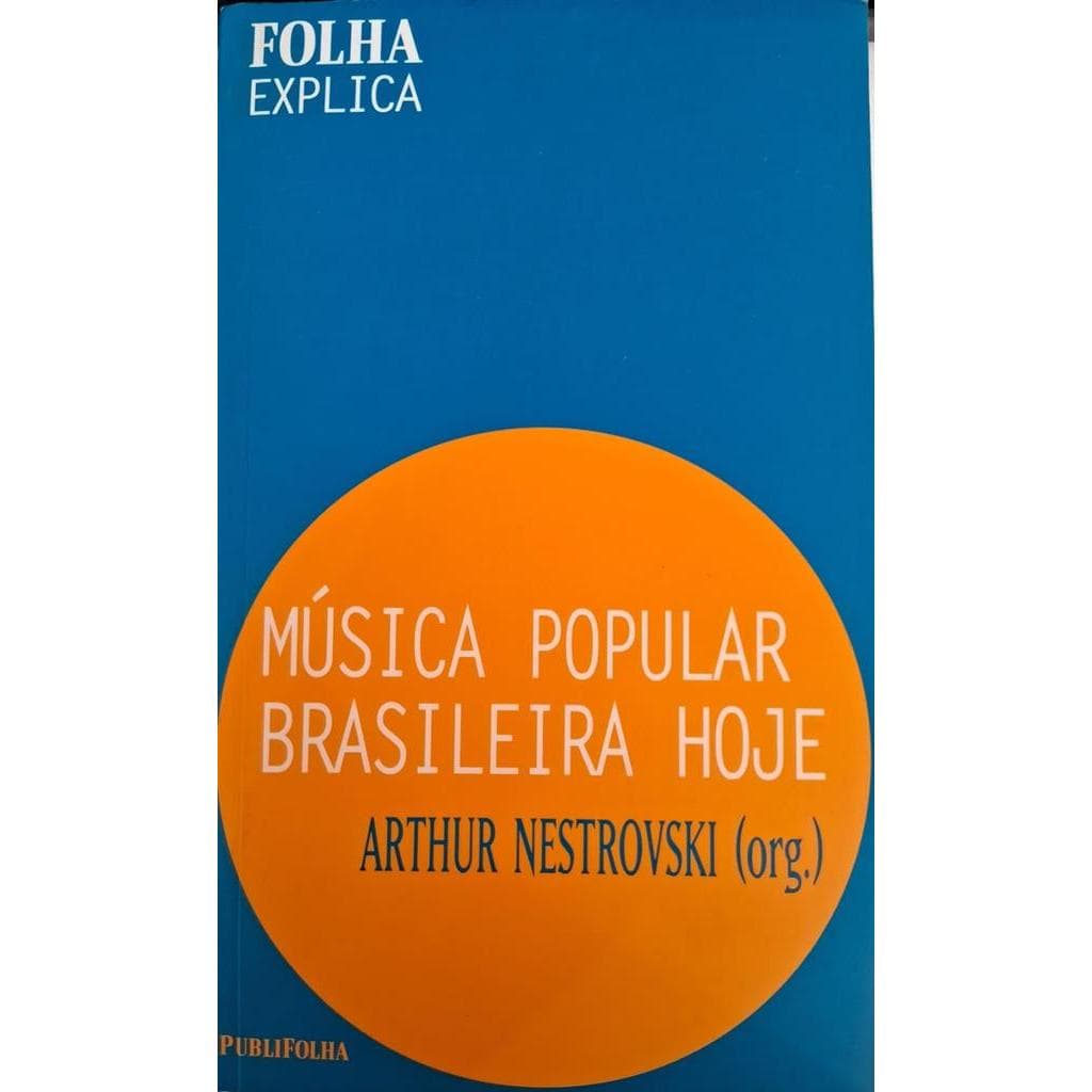 MUSICA POPULAR BRASILEIRA HOJE - LIVRO DE BOLSO autor ORG. ARTHUR NESTROVSKI