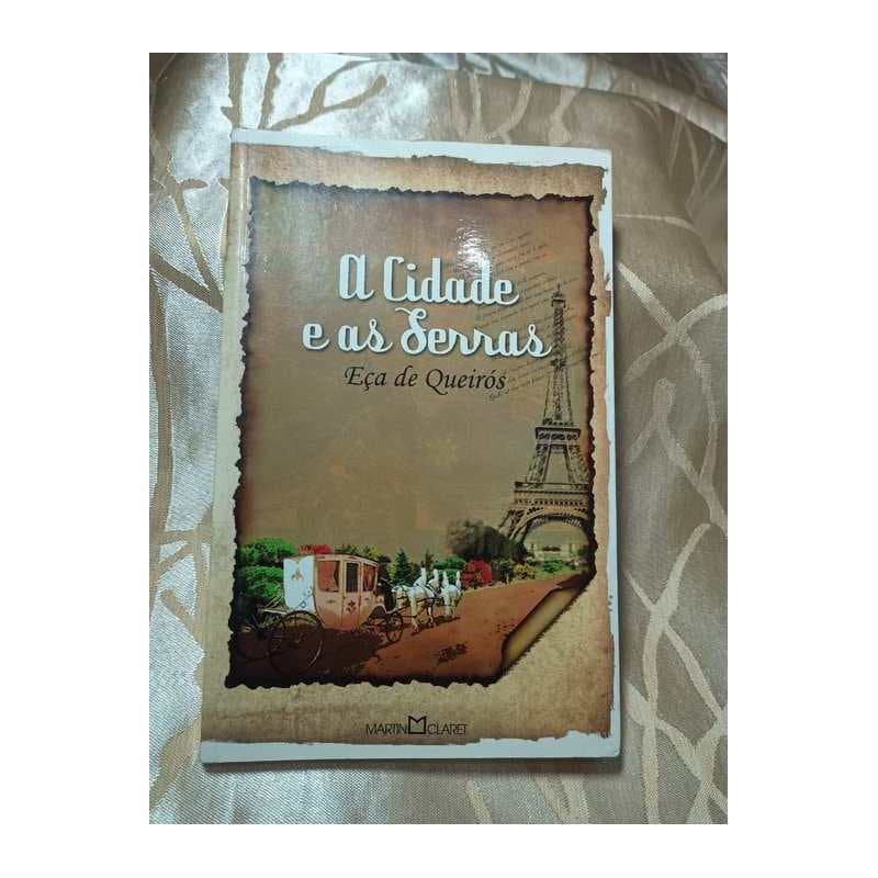A Cidade e as Serras (coleção a Obra-prima de Cada Autor) autor Eça de Queirós