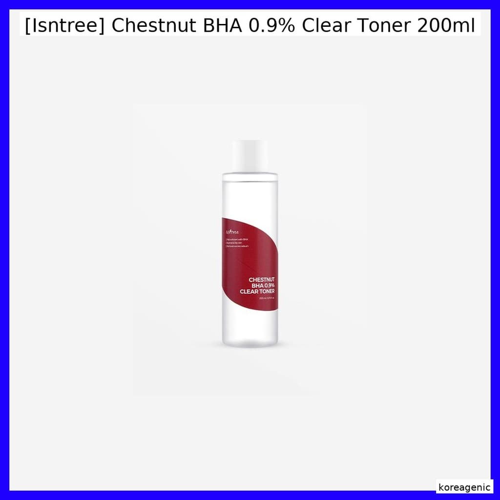 [Isntree] Chestnut BHA 0.9 % Clear Toner 200ml/Esfoliante , Clarify by koreagenic