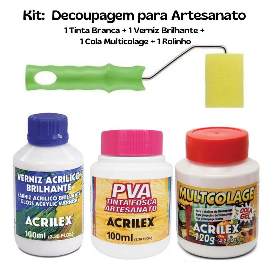 Kit para Decoupagem para Artesanato: 1 Tinta Branca 100ml + 1 Verniz Brilhan 100ml+ 1 Cola Multicolage 120ml + 1 Rolinho