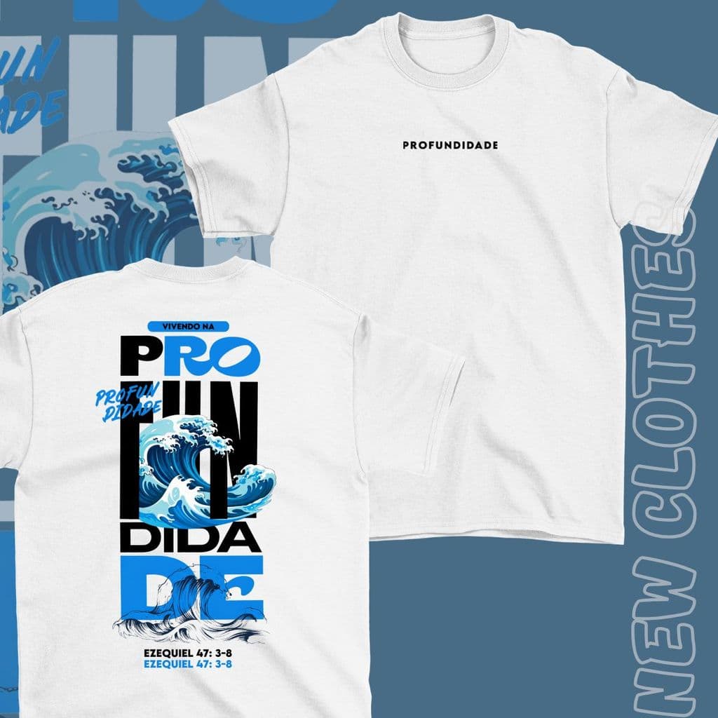 Camiseta Cristã Vivendo Na Profundidade Deus Ezequiel 47 Benção Abundante Mergulhado Na Fé