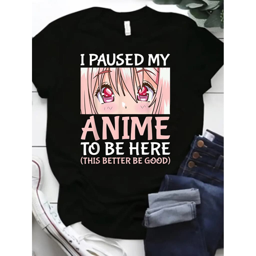 Camiseta Casual Oversized "Pausei Meu Anime para Estar Aqui" T-Shirt Estampada Lançamento